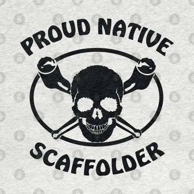 Proud Native Scaffolder by Scaffoldmob